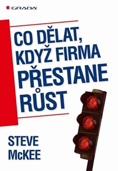 CO DĚLAT,KDYŽ FIRMA PŘESTANE RŮST/GRADA