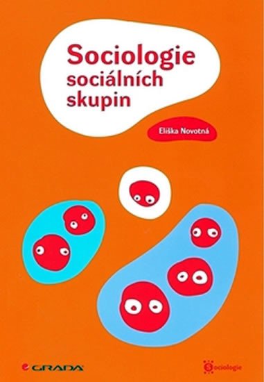 SOCIOLOGIE SOCIÁLNÍCH SKUPIN