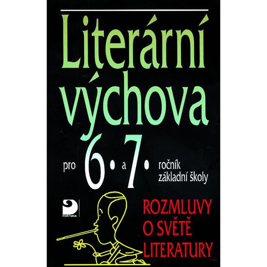 LITERÁRNÍ VÝCHOVA PRO 6. A 7.ROČ.ZŠ/FORTUNA