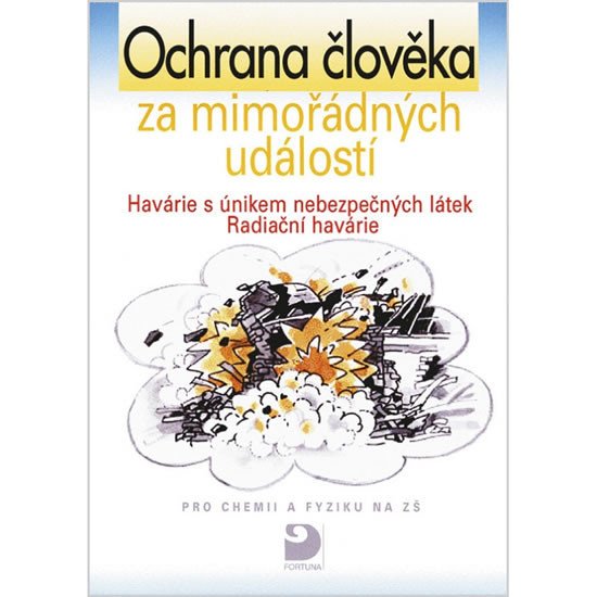 OCHRANA ČLOVĚKA ZA MIMOŘÁDNÝCH UDÁLOSTÍ HAVÁRIE S ÚNIKEM....