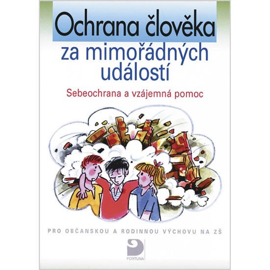 OCHRANA ČLOVĚKA ZA MIMOŘ.UDÁLOSTÍ SEBEOCHRANA A VZÁJ.POMOC