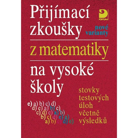 PŘIJÍMACÍ ZKOUŠKY Z MATEMATIKY NA VYSOKÉ ŠKOLY ČERVENÁ