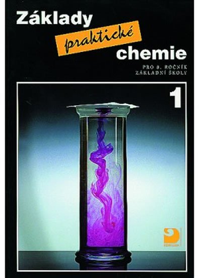 ZÁKLADY PRAKTICKÉ CHEMIE PRO 8.R.ZŠ 1 UČEBNICE