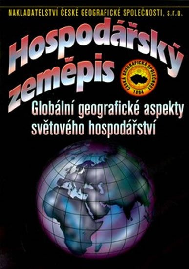 HOSPODÁŘSKÝ ZEMĚPIS GLOBÁLNÍ GEOGRAFICKÉ ASPEKTY