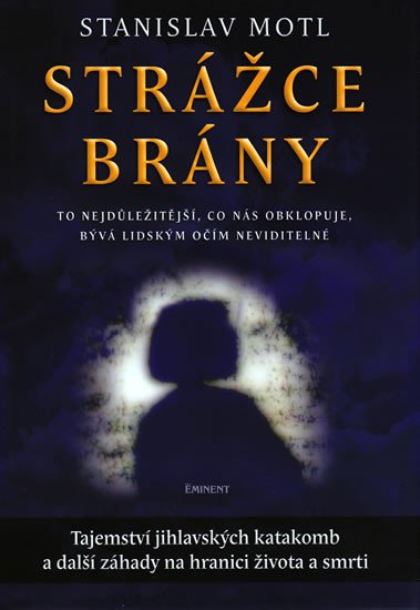 STRÁŽCE BRÁNY - TAJEMSTVÍ JIHLAVSKÝCH KA