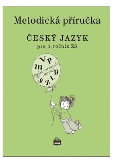 ČESKÝ JAZYK 4 PRO ZŠ METODICKÁ PŘÍRUČKA