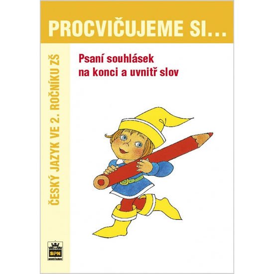 PROCVIČUJEME SI PSANÍ SOUHLÁSEK NA KONCI A UVNITŘ SLOV