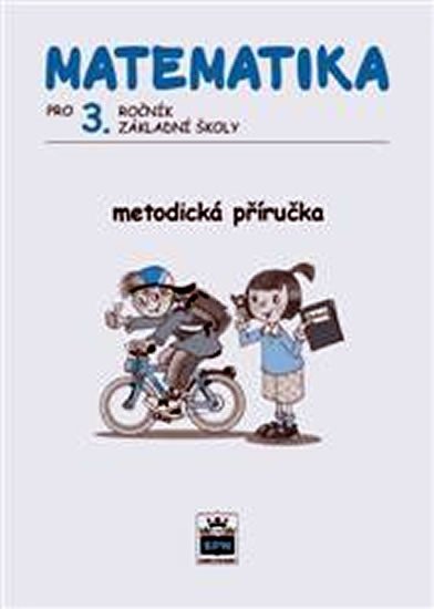 MATEMATIKA PRO 3.ROČNÍK ZŠ METODICKÁ PŘÍRUČKA