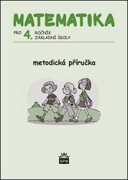 Obálka knihy MATEMATIKA PRO 4.ROČNÍK ZŠ METODICKÁ PŘÍRUČKA od autora Čížková Miroslava, Ausbergerová M.