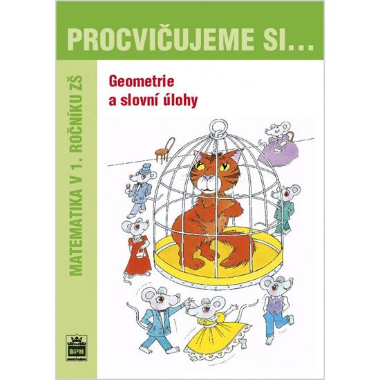 PROCVIČUJEME SI...GEOMETRIE A SLOVNÍ ÚLOHY (1.ROČNÍK)