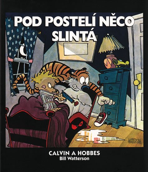 POD POSTELÍ NĚCO SLINTÁ (CLAVIN A HOBBES)