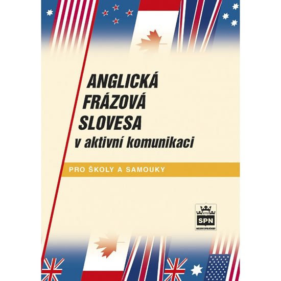 ANGLICKÁ FRÁZOVÁ SLOVESA V AKTIVNÍ KOMUNIKACI