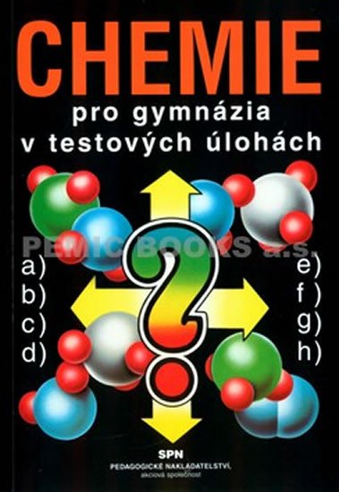 CHEMIE PRO GYMNÁZIA V TESTOVÝCH ÚLOHÁCH