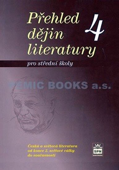 PŘEHLED DĚJIN LITERATURY 4 PRO SŠ