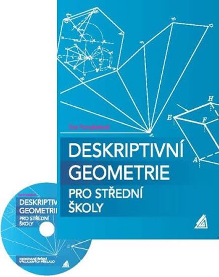 DESKRIPTIVNÍ GEOMETRIE PRO SŠ + CD