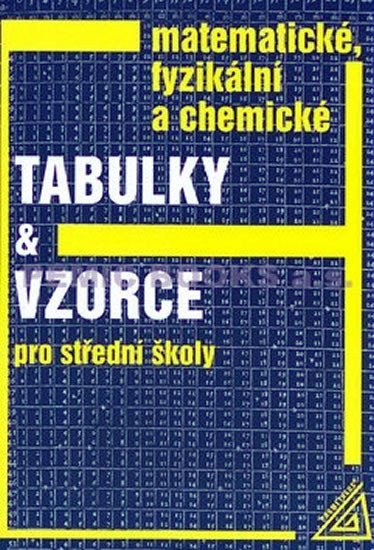 MATEMATICKÉ,FYZIKÁLNÍ A CHEMICKÉ TABULKY A VZORCE PRO SŠ