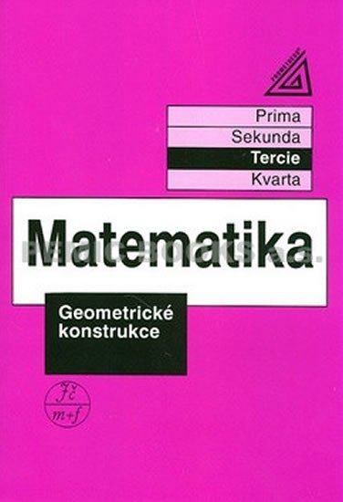 MATEMATIKA - GEOMETRICKÉ KONSTRUKCE /TERCIE/