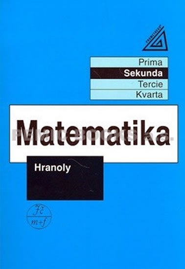 MATEMATIKA - HRANOLY (SEKUNDA)