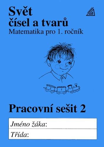 SVĚT ČÍSEL A TVARŮ MATEMATIKA PRO 1.ROČNÍK PS 2 (95 11 113)