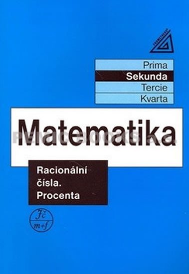 MATEMATIKA - RACIONÁLNÍ ČÍSLA. PROCENTA (SEKUNDA)