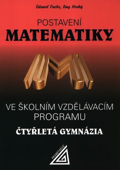 POSTAVENÍ MATEMATIKY VE ŠVP 4.LETÁ G