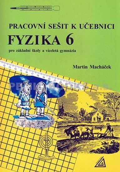 PRACOVNÍ SEŠIT K UČEBNICI FYZIKA 6