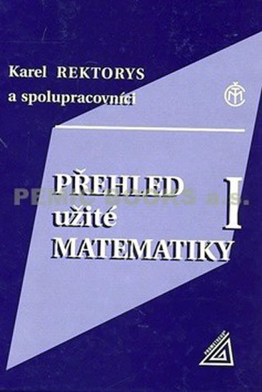 PŘEHLED UŽITÉ MATEMATIKY I