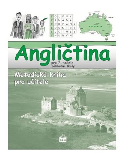 ANGLIČTINA PRO 7.ROČ.ZŠ-METODICKÁ KNIHA PRO UČITELE