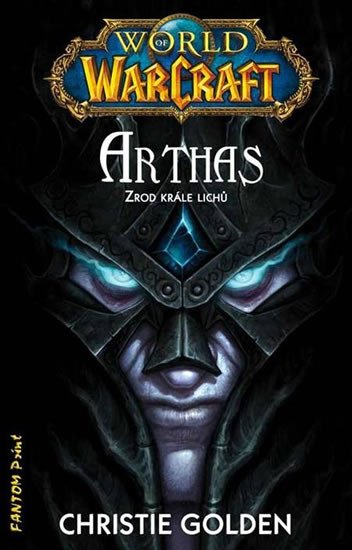 WARCRAFT ARTHAS ZROD KRÁLE LICHŮ