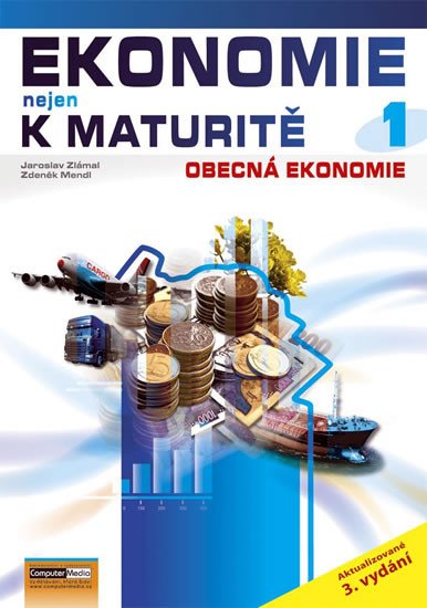 EKONOMIE K MATURITĚ 1 (OBECNÁ EKONOMIE)