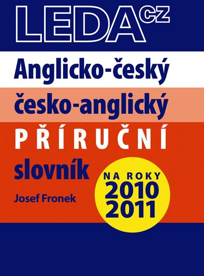 ANGLICKO-ČESKÝ ČESKO-ANGLICKÝ PŘÍRUČNÍ SLOVNÍK