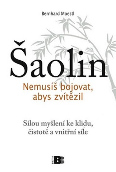 ŠAOLIN-NEMUSÍŠ BOJOVAT ABYS ZVÍTĚZIL