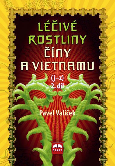 LÉČIVÉ ROSTLINY ČÍNY A VIETNAMU [2.DÍL]