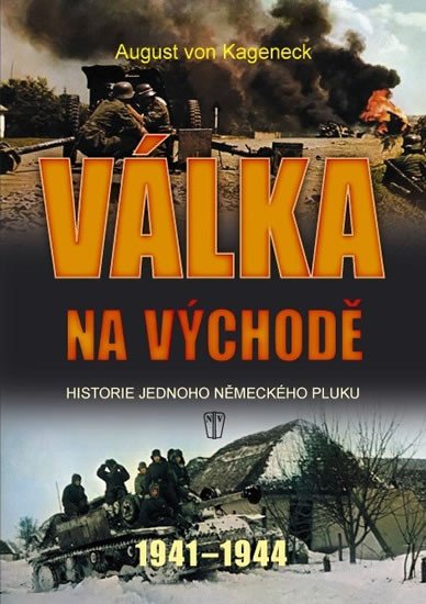 VÁLKA NA VÝCHODĚ - HISTORIE JEDNOHO NĚMECKÉHO PLUKU