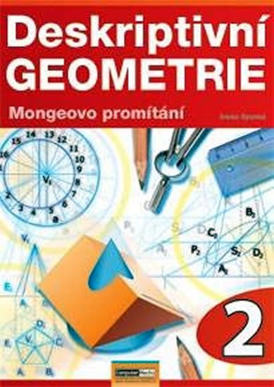 DESKRIPTIVNÍ GEOMETRIE 2. /MONGEOVO PROMÍTÁNÍ/