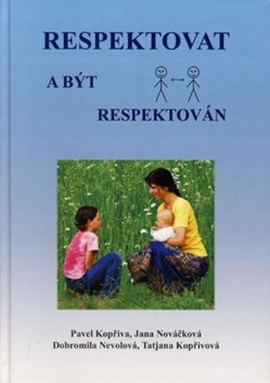 RESPEKTOVAT A BÝT RESPEKTOVÁN