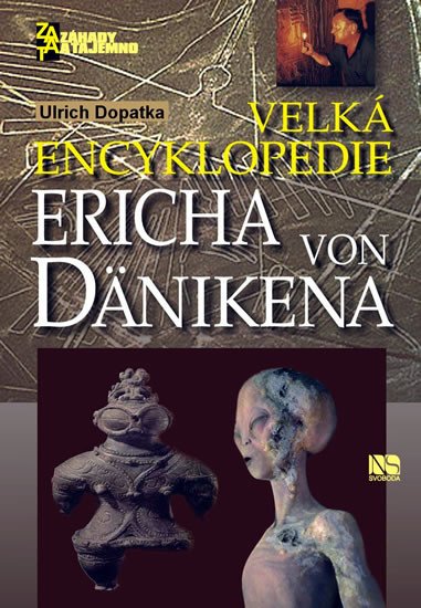 VELKÁ ENCYKLOPEDIE ERICHA VON DANIKENA