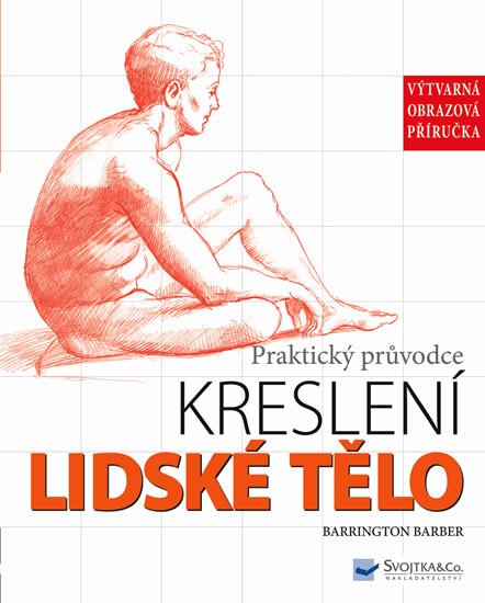 PRAKTICKÝ PRŮVODCE KRESLENÍ LIDSKÉ TĚLO