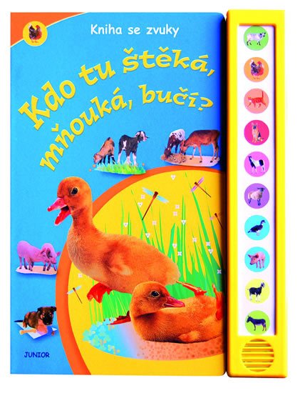 KDO TU ŠTĚKÁ, MŇOUKÁ, BUČÍ? - KNIHA SE ZVUKY