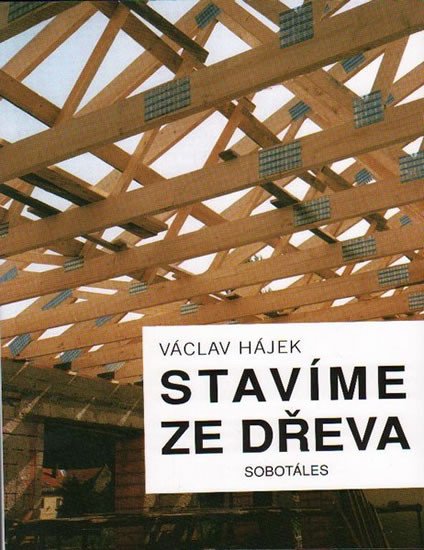 STAVÍME ZE DŘEVA