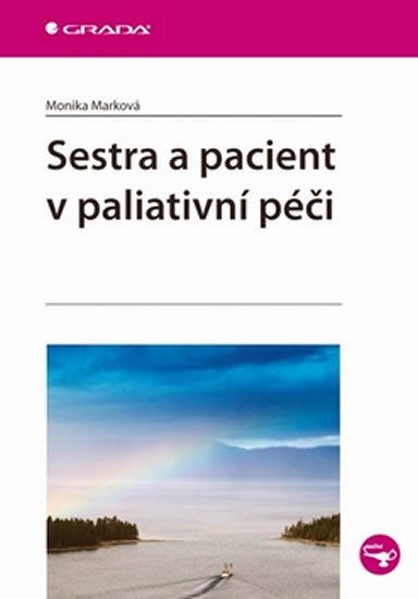 SESTRA A PACIENT V PALIATIVNÍ PÉČI/GRADA