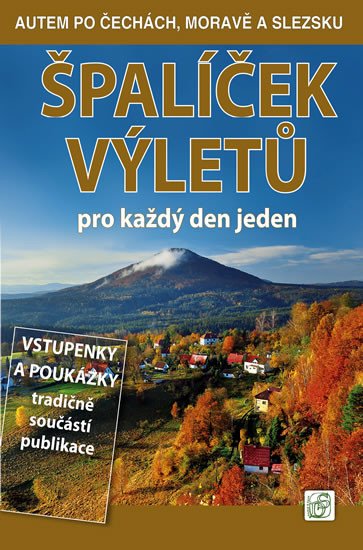 ŠPALÍČEK VÝLETŮ PRO KAŽDÝ DEN/SOUKUP