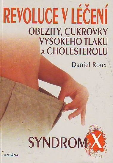 REVOLUCE V LÉČENÍ OBEZITY, CUKROVKY, VYSOKÉHO TLAKU A CHOLES