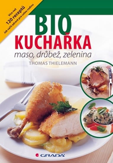 BIOKUCHAŘKA MASO,DRŮBEŽ,ZELENINA