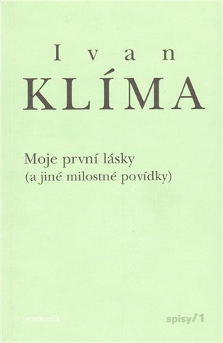 MOJE PRVNÍ LÁSKY (A JINÉ MILOSTNÉ POVÍDK
