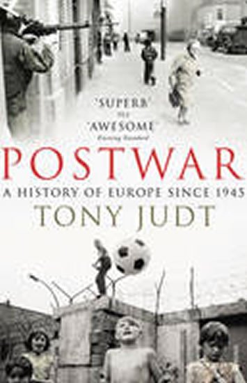 POSTWAR: A HISTORY OF EUROPE SINCE 1945