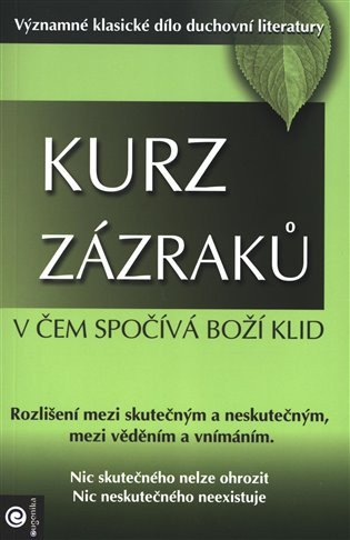 KURZ ZÁZRAKŮ 1 - V ČEM SPOČÍVÁ BOŽÍ KLID  1.DÍL SLEVY 298,-