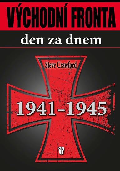 VÝCHODNÍ FRONTA DEN ZA DNEM 1941-1945/NV