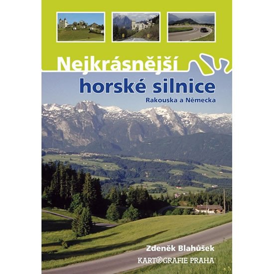 NEJKRÁSNĚJŠÍ HORSKÉ SILNICE RAKOUSKA A NĚMECKA