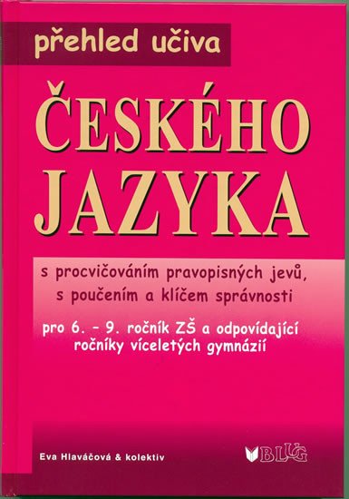 PŘEHLED UČIVA ČESKÉHO JAZYKA PRO 6.-9.ZŠ A VÍCEL.GYMNÁZIÍ